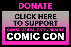 Donate, Click here to support Santa Clara City Library Comic Con